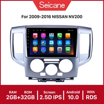 Seicane 9 Collu Android 10.0 API 29 Automašīnas Radio Stereo, GPS, auto Multimedia, Lai 2009-2016 NISSAN NV200 WiFi Tochscreen 1080P Video