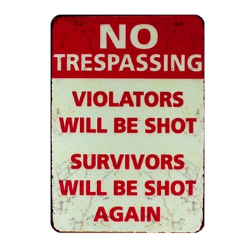 NĒ trespassing. Pārkāpējs tiks nošauti. Izdzīvojušajiem tiks nošauti vēlreiz. retro metāla zīmju vintage alvas plāksnes apgleznošana sienu apdare