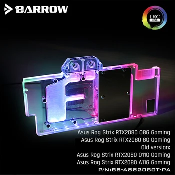 Barrow BS-ASS2080T-PA, Pilnībā Segtu Grafikas Karte, Ūdens Dzesēšanas Bloks, Asus STRIX RTX2080Ti Veco PCB versiju, RTX2080 O8G/8G