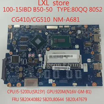 CG410/CG510 NM-A681 lenovo ideapad 100-15IBD B50-50 pamatplate (Mainboard) CPU:I5-5200U GT920M DDR3 FRU 5B20K40882 5B20L80644