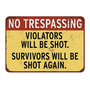NĒ trespassing. Pārkāpējs tiks nošauti. Izdzīvojušajiem tiks nošauti vēlreiz. retro metāla zīmju vintage alvas plāksnes apgleznošana sienu apdare