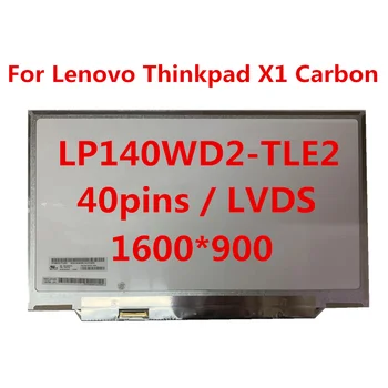 Oriģināla 14 collu LP140WD2-TLE2 LP140WD2 TL - E2 FRU:04X1756 klēpjdatoru slim lcd ekrāna Panelis Lenovo Thinkpad X1 Carbon 1600*900